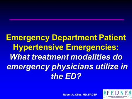 Emergency Department Patient Hypertensive Emergencies: What treatment modalities do emergency physicians utilize in the ED?