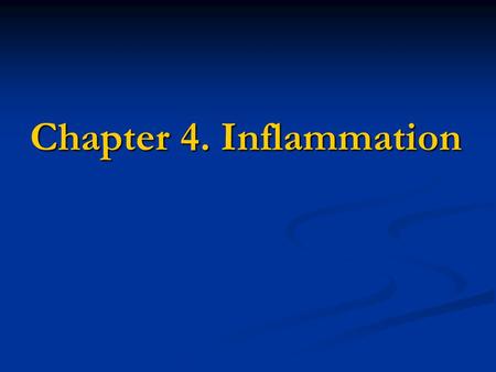 Chapter 4. Inflammation.