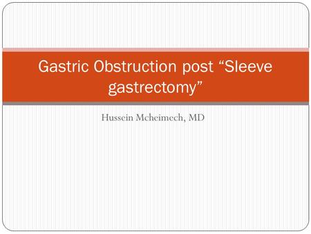 Gastric Obstruction post “Sleeve gastrectomy”