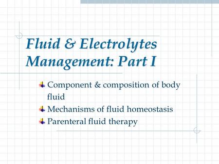 Fluid & Electrolytes Management: Part I