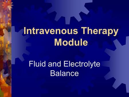 Intravenous Therapy Module