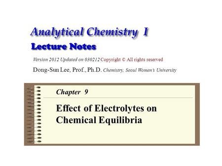 Effect of Electrolytes on Chemical Equilibria