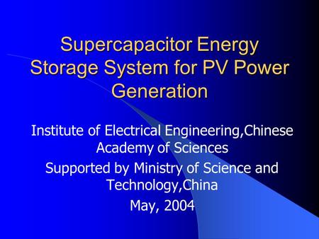 Supercapacitor Energy Storage System for PV Power Generation