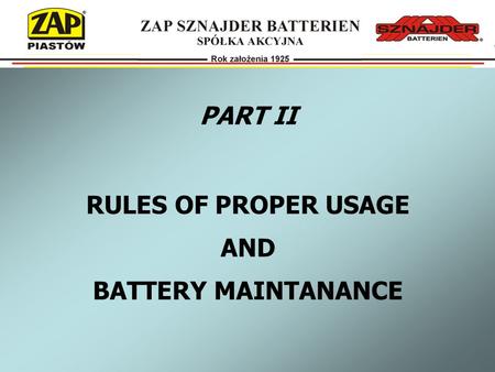 PART II RULES OF PROPER USAGE AND BATTERY MAINTANANCE.