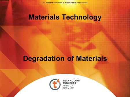 Materials Technology Degradation of Materials. Overview - Degradation of Materials OPTION The student will learn about… The effect of environmental conditions.
