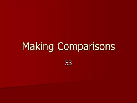 Making Comparisons 53. Los adjetivos (E) Los adjetivos (F)