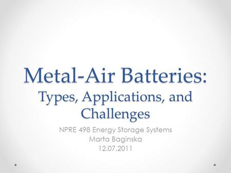 Metal-Air Batteries: Types, Applications, and Challenges