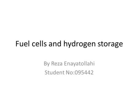 Fuel cells and hydrogen storage