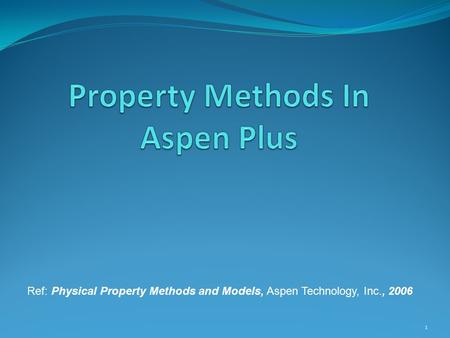 Property Methods In Aspen Plus