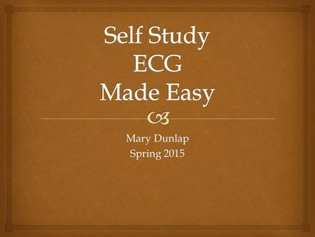 Self Study ECG Made Easy
