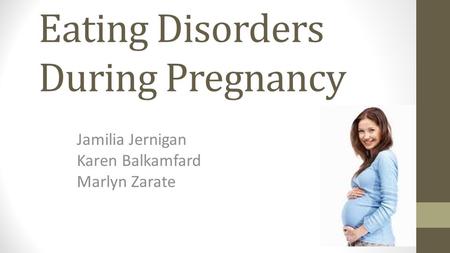 Eating Disorders During Pregnancy