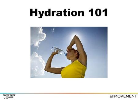 Hydration 101.
