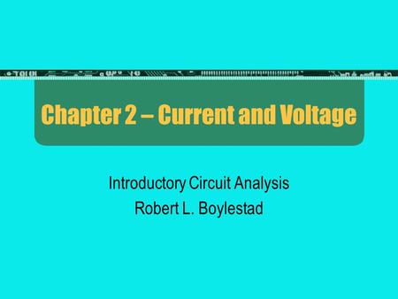 Chapter 2 – Current and Voltage