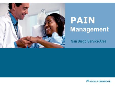 Our GOAL is to manage the patient’s PAIN effectively!