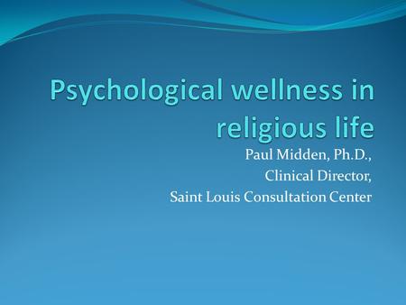 Psychological wellness in religious life
