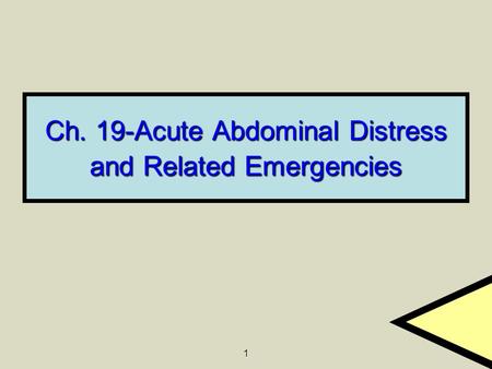 Ch. 19-Acute Abdominal Distress and Related Emergencies