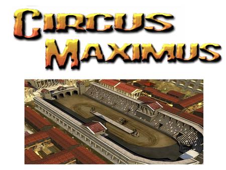Race courses were popular with the Romans from very early times. A broad stretch of level ground was all that was required. The word circus, which means.