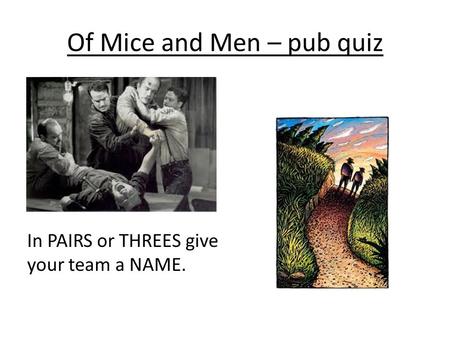 Of Mice and Men – pub quiz