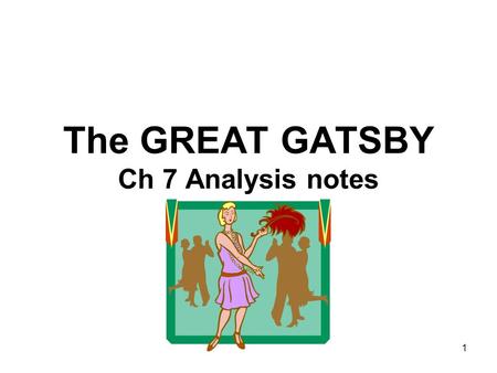 The GREAT GATSBY Ch 7 Analysis notes