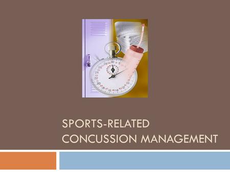 SPORTS-RELATED CONCUSSION MANAGEMENT. Recognizing that concussions are a common problem in sports and have the potential for serious complications if.