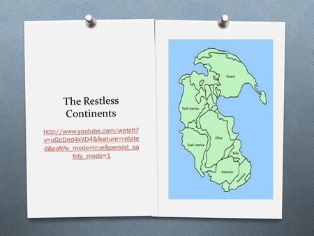 The Restless Continents