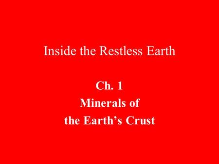 Inside the Restless Earth