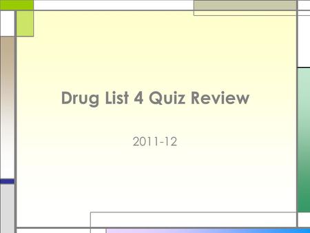 Drug List 4 Quiz Review 2011-12. □ A patient comes to the doctor with symptoms of Restless Leg Syndrome. □ Which of these might be prescribed? a.Cogentin.
