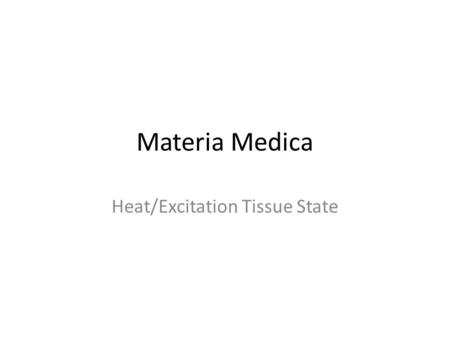 Heat/Excitation Tissue State