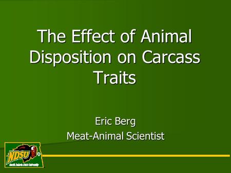 The Effect of Animal Disposition on Carcass Traits