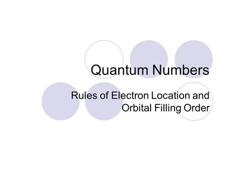 Rules of Electron Location and Orbital Filling Order