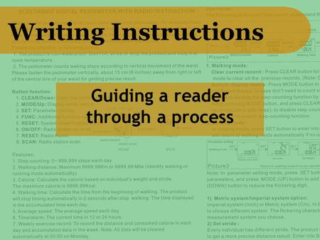 Writing Instructions Guiding a reader through a process.