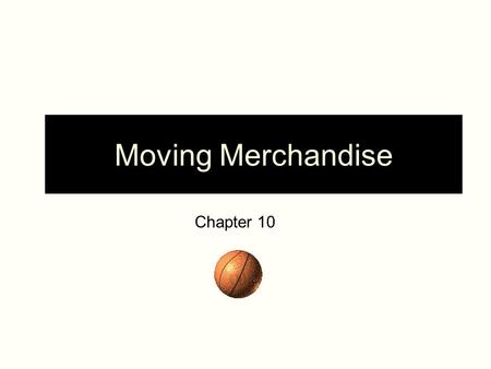 Moving Merchandise Chapter 10. Realities of Sports Merchandising 1.Fans identify with leaders 2.Top selling jerseys present players with well- defined,