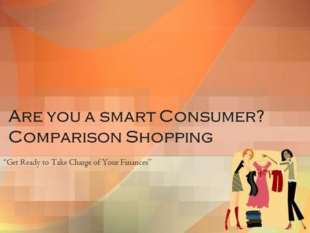Are you a smart Consumer? Comparison Shopping