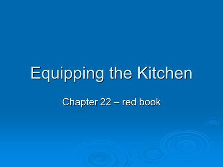 Equipping the Kitchen Chapter 22 – red book.