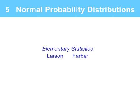 5 Normal Probability Distributions