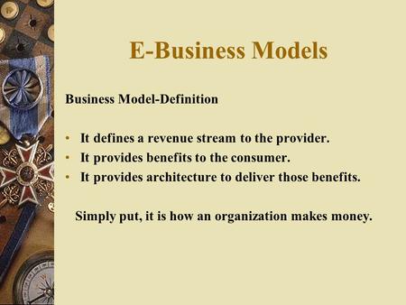 E-Business Models Business Model-Definition