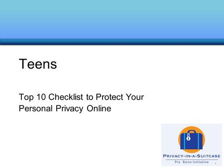 Top 10 Checklist to Protect Your Personal Privacy Online Teens 1.