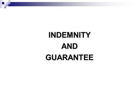 INDEMNITY AND GUARANTEE.