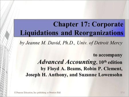 Chapter 17: Corporate Liquidations and Reorganizations