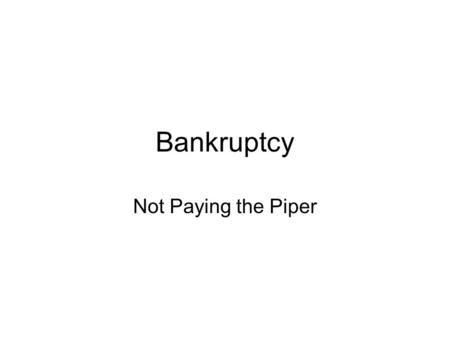 Bankruptcy Not Paying the Piper. Corporate Bankruptcy Facts In March 2003, PWC forecasted that around 10,000 companies would file for Chapter 11 protection.