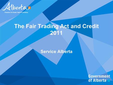 The Fair Trading Act and Credit 2011 Service Alberta.