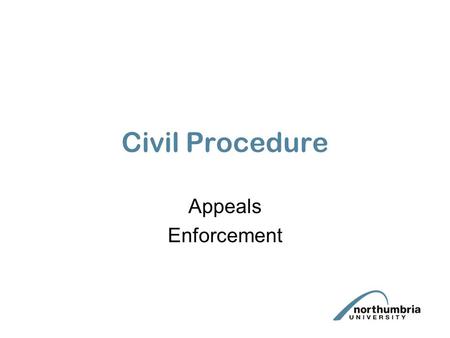Civil Procedure Appeals Enforcement.