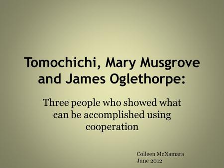 Tomochichi, Mary Musgrove and James Oglethorpe: