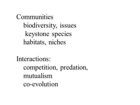 Communities biodiversity, issues keystone species habitats, niches