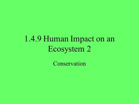1.4.9 Human Impact on an Ecosystem 2
