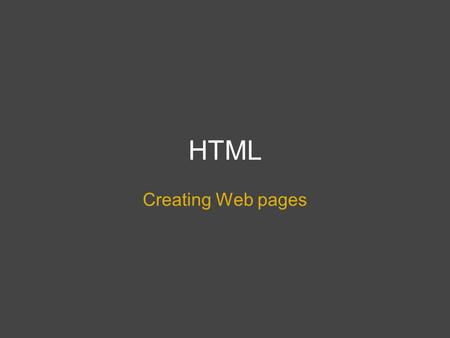 HTML Creating Web pages. HTML Hyper Text Markup Language Not programming, but a markup language using tags to format text in Web browsers.