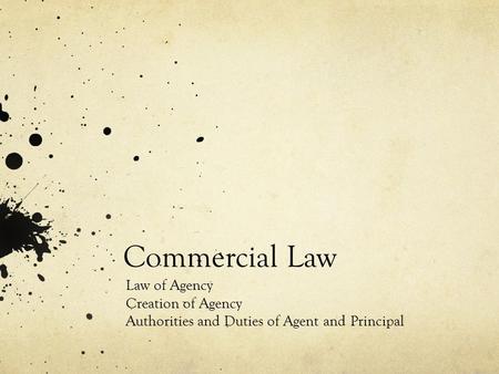 Commercial Law Law of Agency Creation of Agency