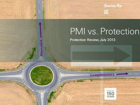 PMI vs. Protection Protection Review, July 2013 Complimentary Alternative.