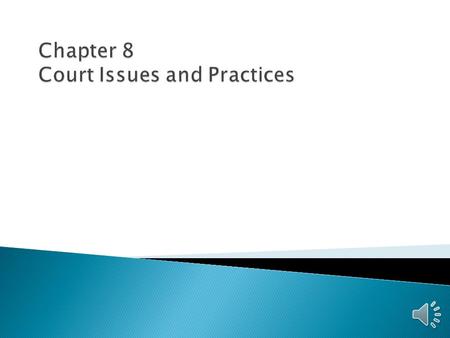 Chapter 8 Court Issues and Practices