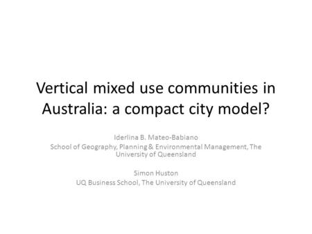 Vertical mixed use communities in Australia: a compact city model?